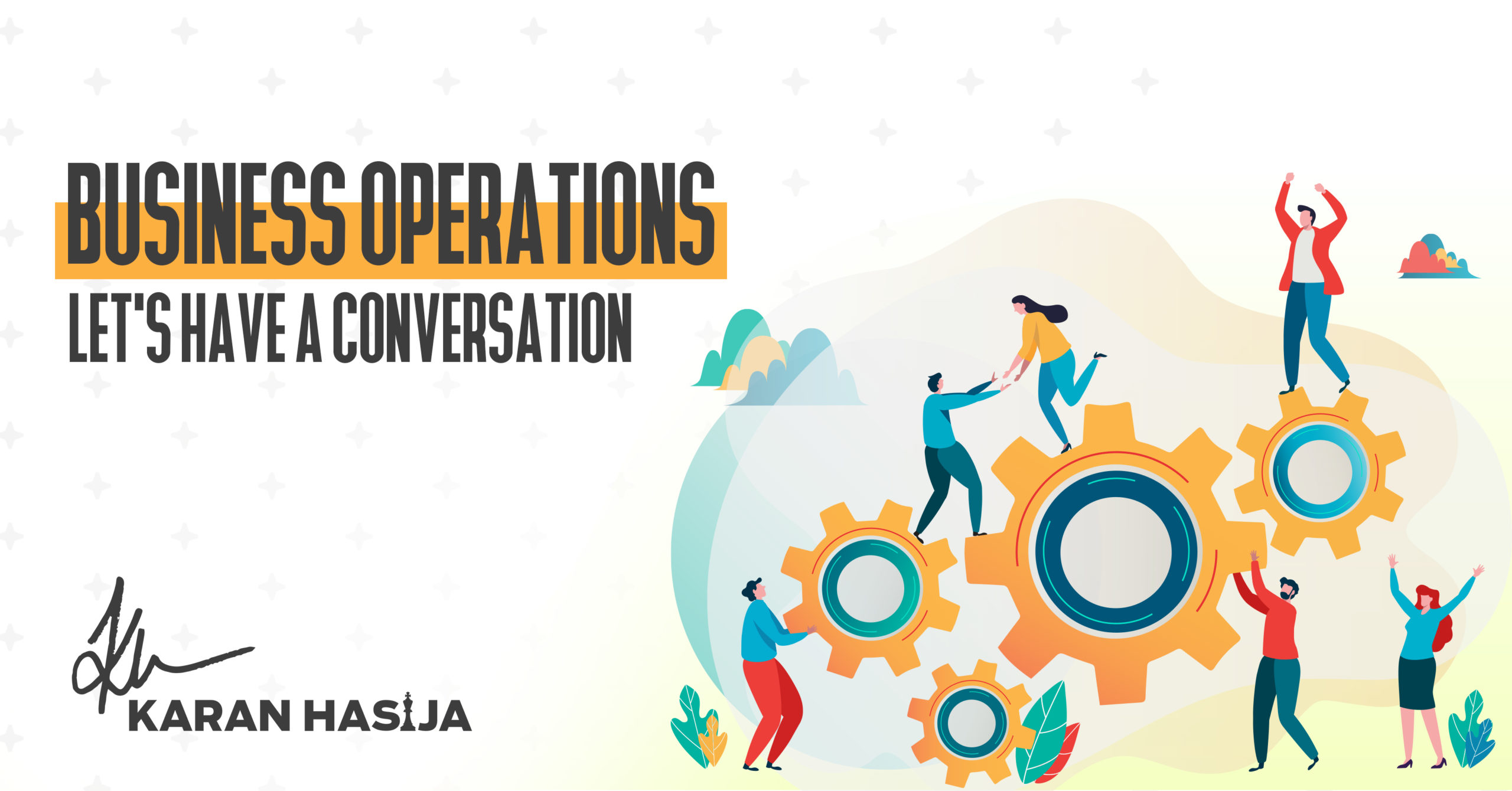 Business Operations Let’s have a Conversation!