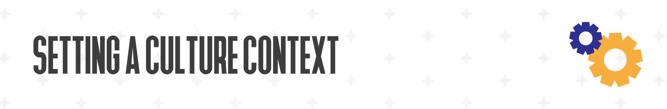 Setting a Culture Context