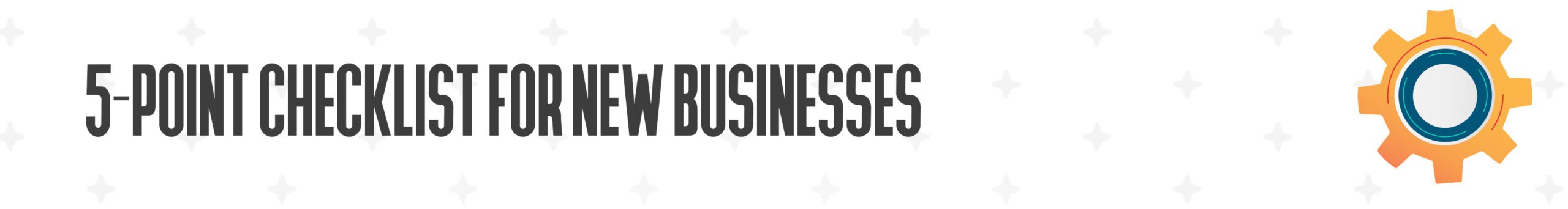 5-Point Checklist for New Businesses